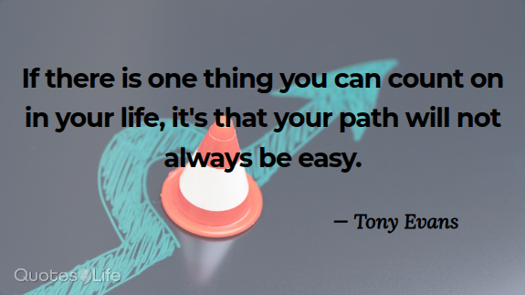 You’re Not Alone on the Hard Roads