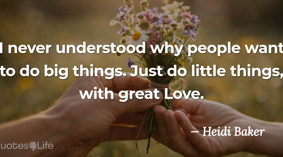 Small Acts. Big Love.